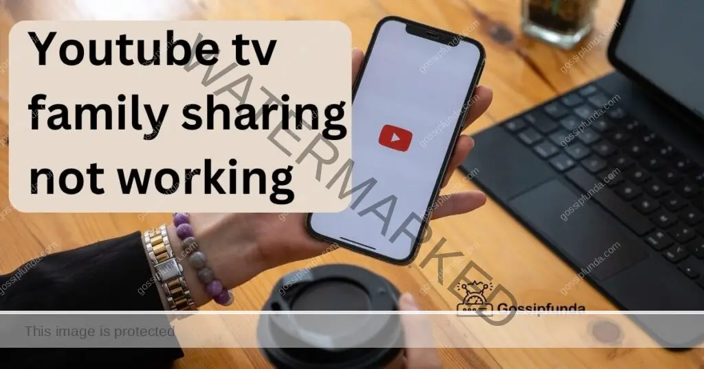 Youtube tv family sharing not working