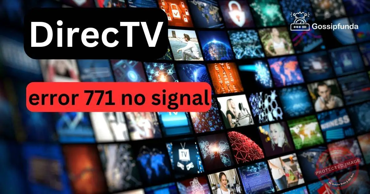 Dealing With DirecTV the Error 771 No Signal