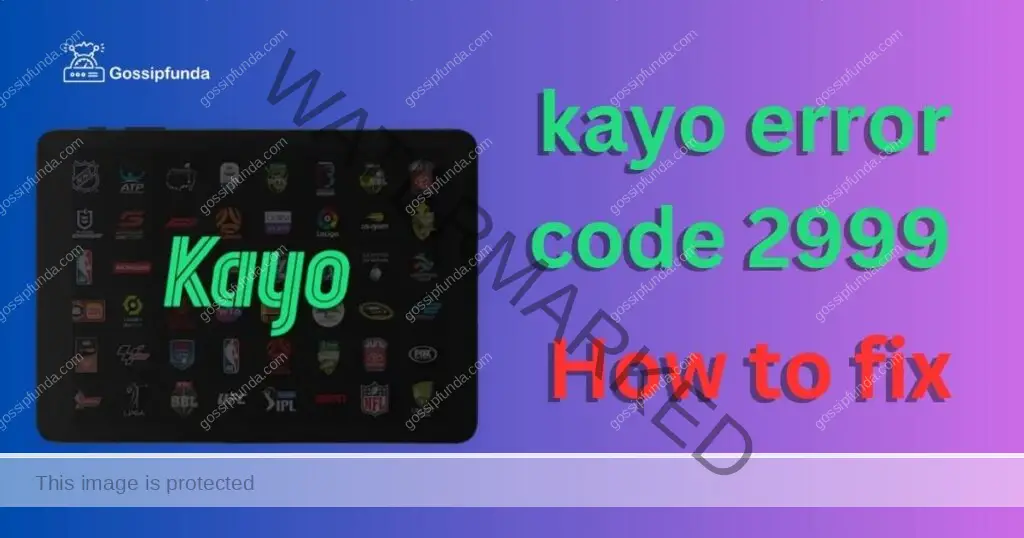 kayo error code 2999