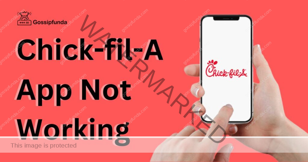 Chick-fil-A App Not Working