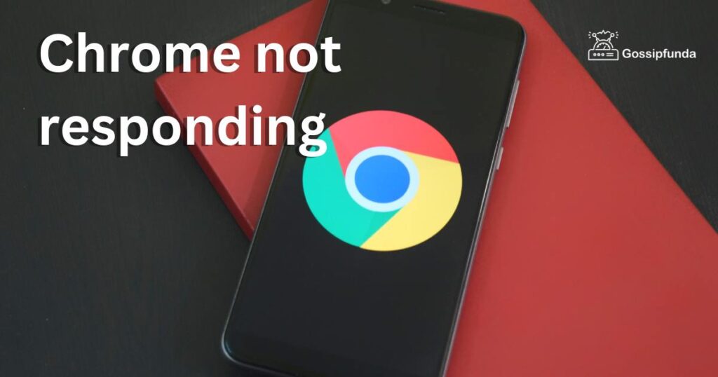 Chrome not responding