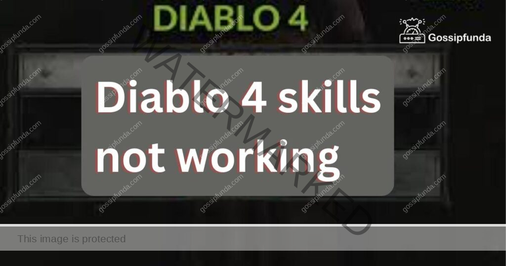 diablo 4 skills not working