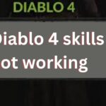 diablo 4 skills not working