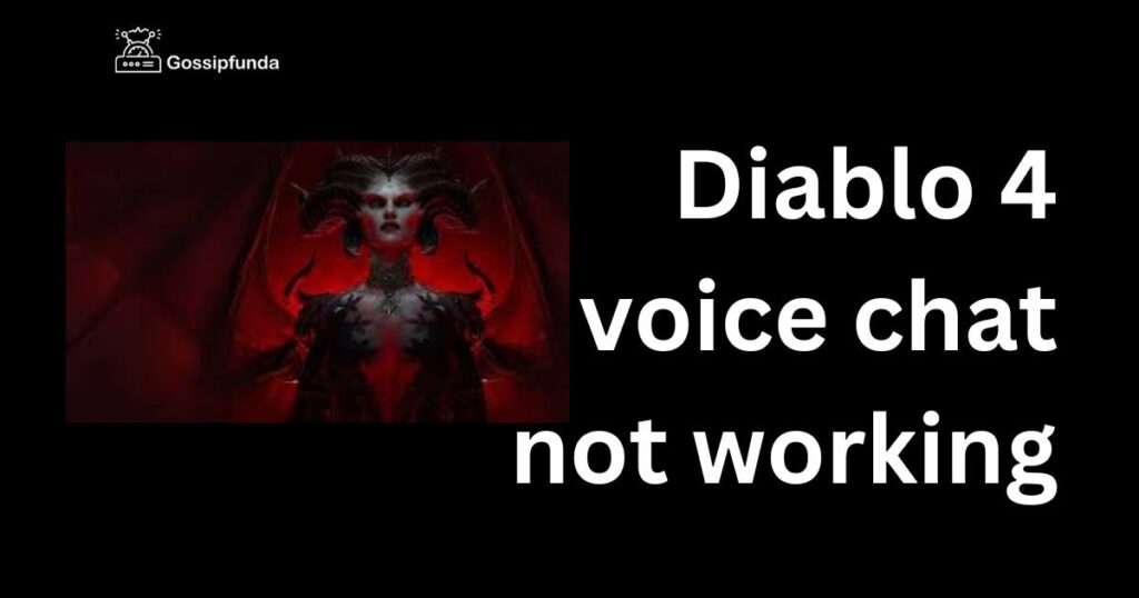 diablo 4 voice chat not working