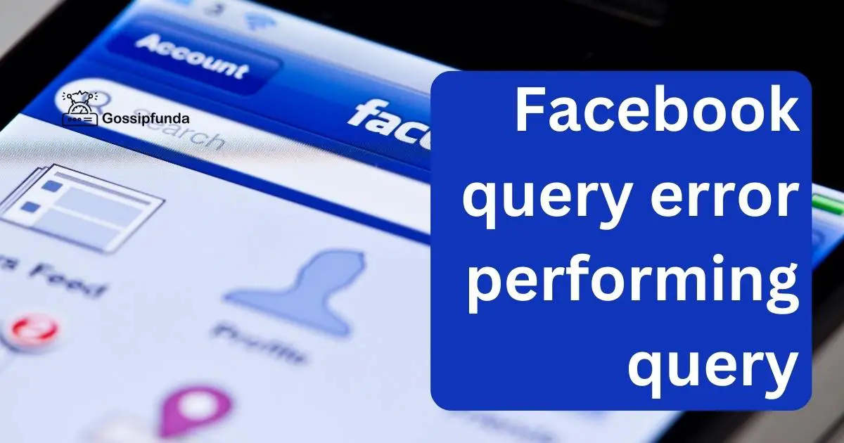 facebook-query-error-performing-query-how-to-fix-it