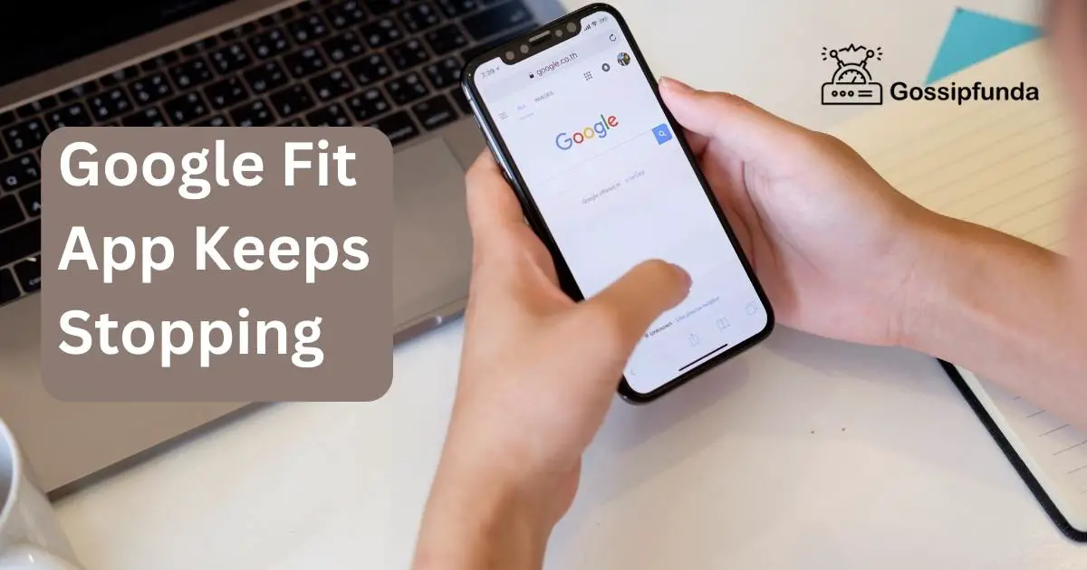 Google Fit App Keeps Stopping Gossipfunda