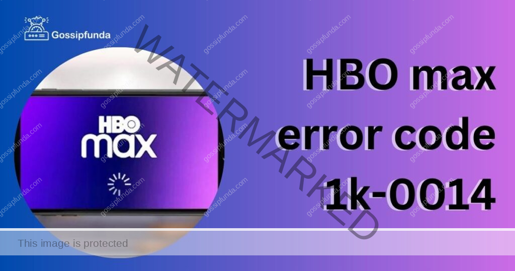 HBO max error code 1k-0014