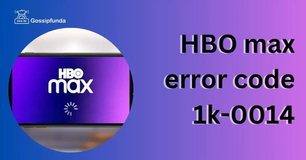 HBO max error code 1k-0014