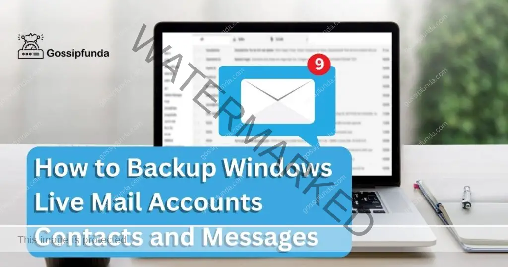 How to Backup Windows Live Mail Accounts Contacts and Messages