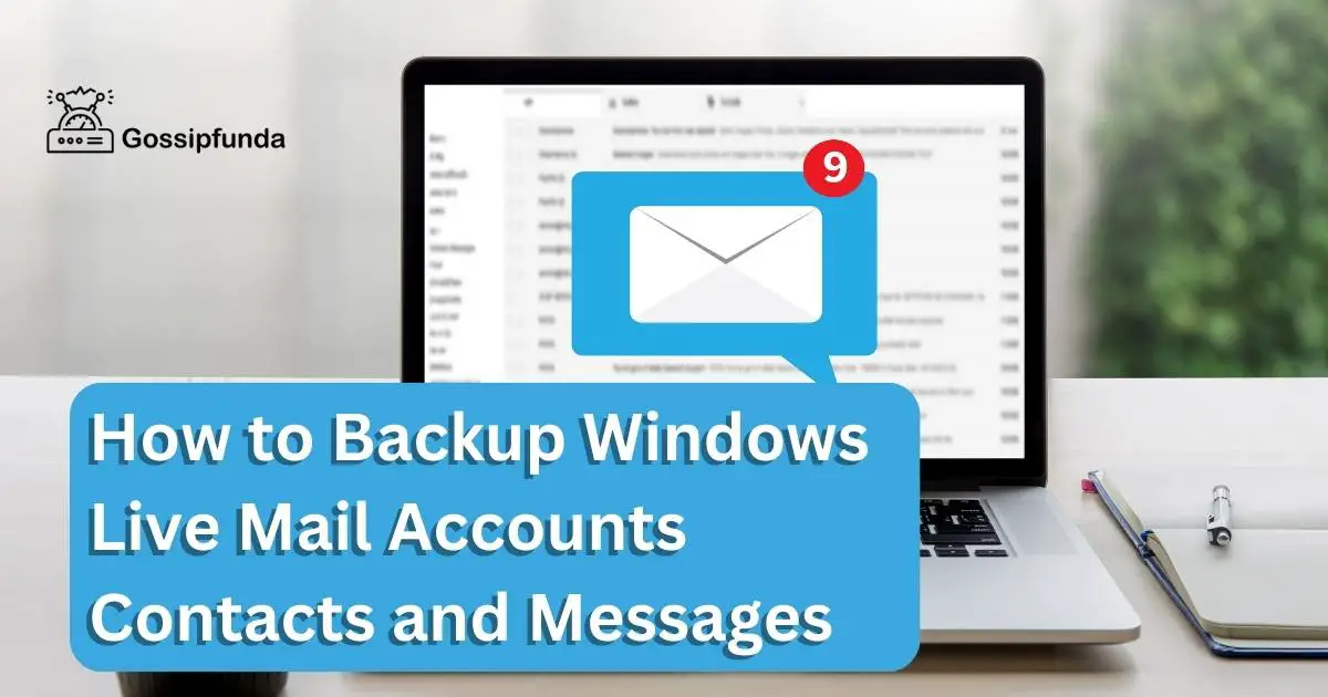 how to backup windows live mail accounts contacts and messages