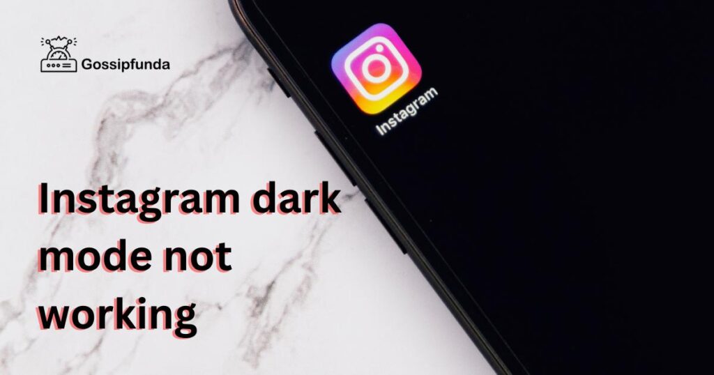 Instagram dark mode not working