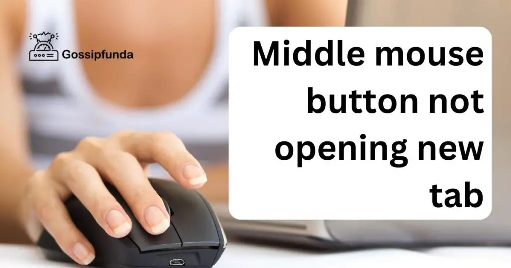 middle mouse button not opening new tab