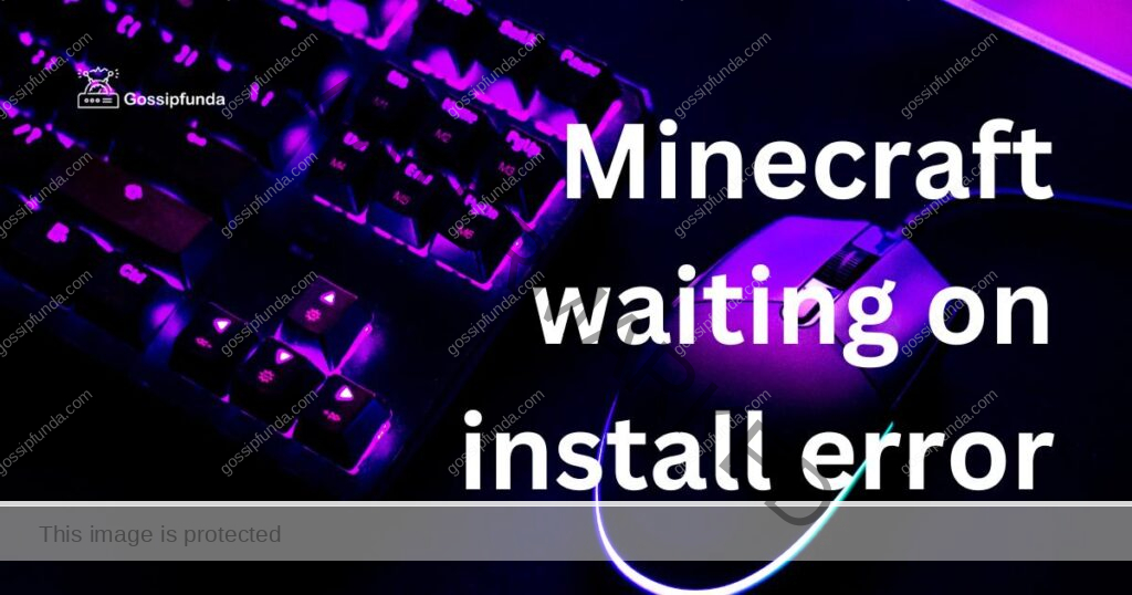 Minecraft waiting on install error