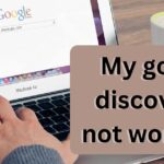 My google discover is not working