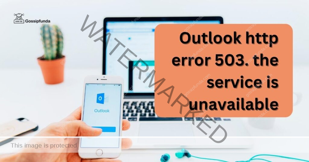 Outlook http error 503. the service is unavailable