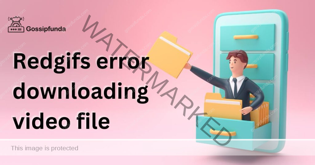 Redgifs error downloading video file