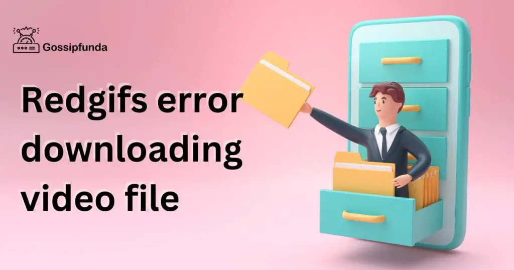 Redgifs error downloading video file