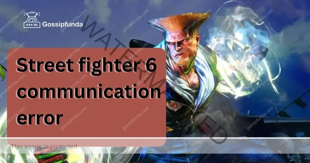 Street fighter 6 communication error