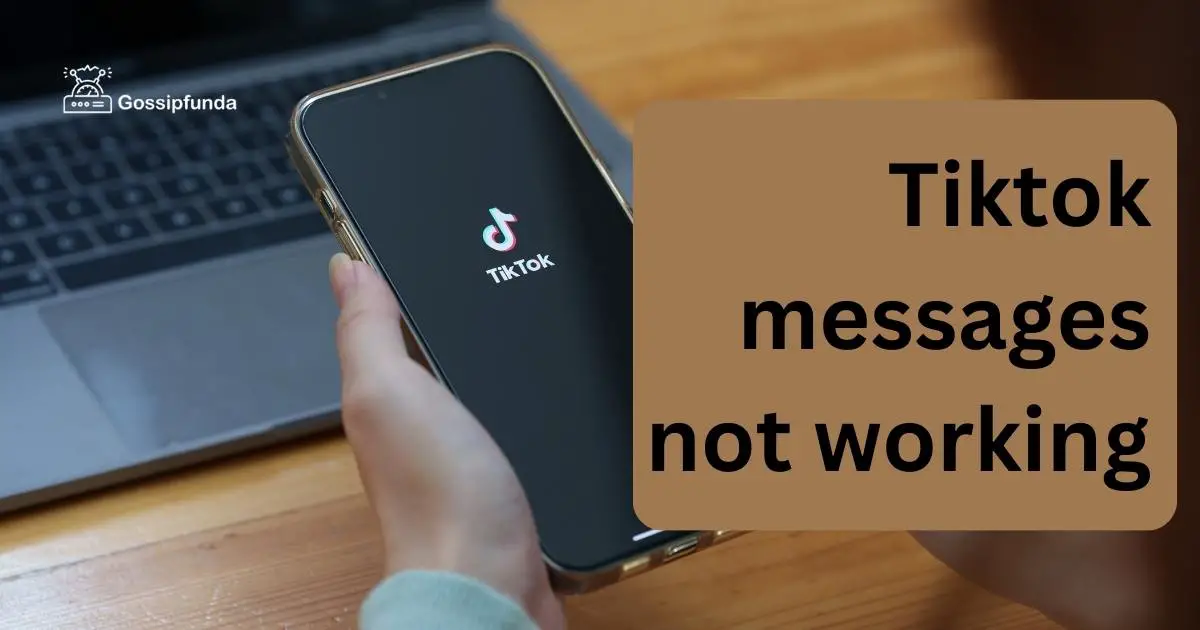 Tiktok messages not working gossipfunda