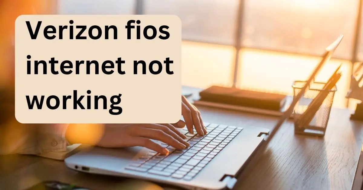 Verizon fios not working Gossipfunda