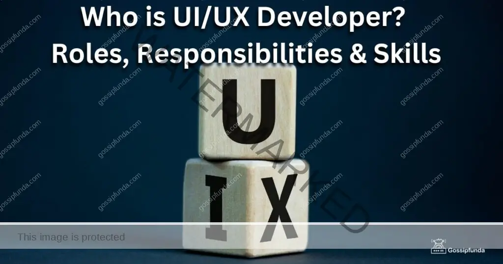 Who is UI/UX Developer? Roles, Responsibilities & Skills