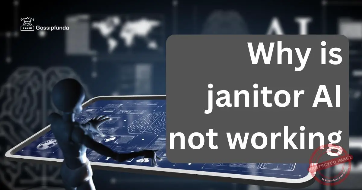 Why is janitor AI not working Gossipfunda
