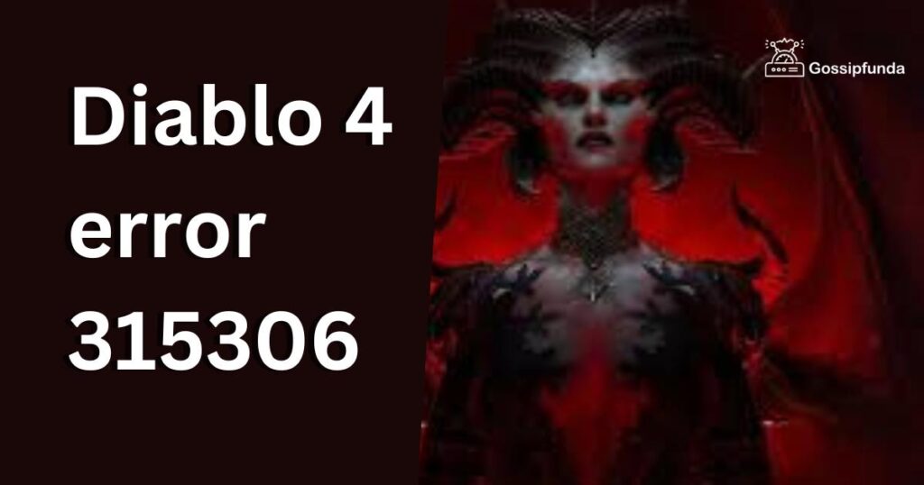 Diablo 4 error 315306