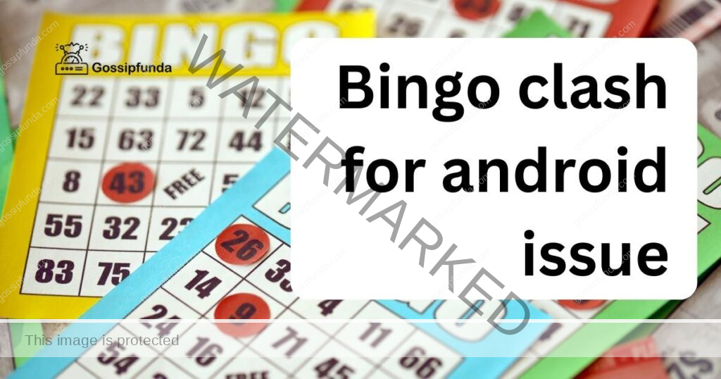 Bingo clash for android issue