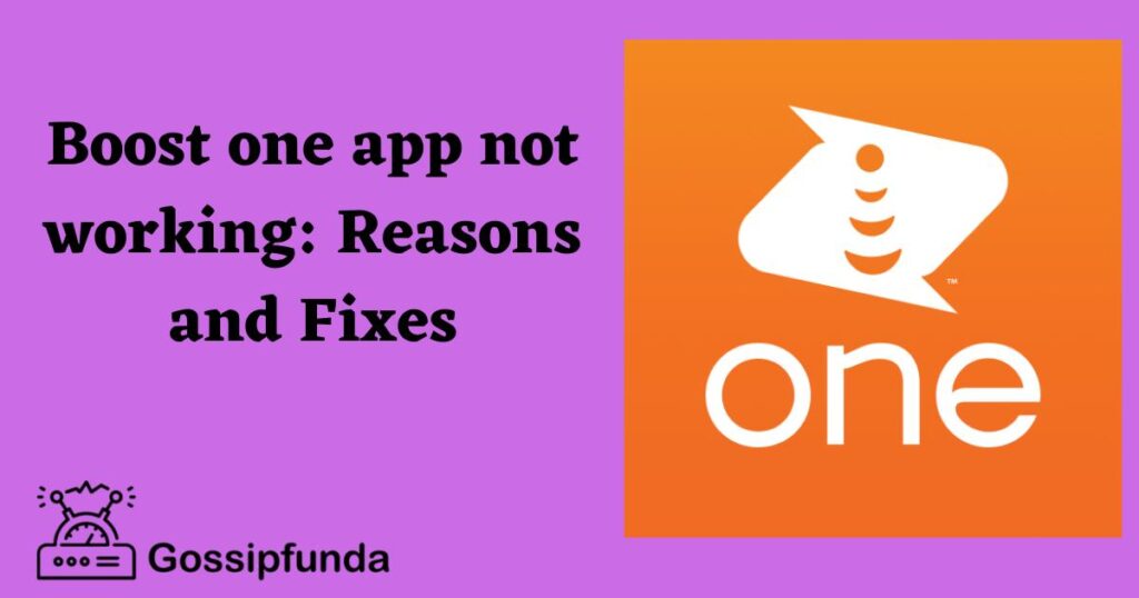 Boost one app not working: Reasons and Fixes