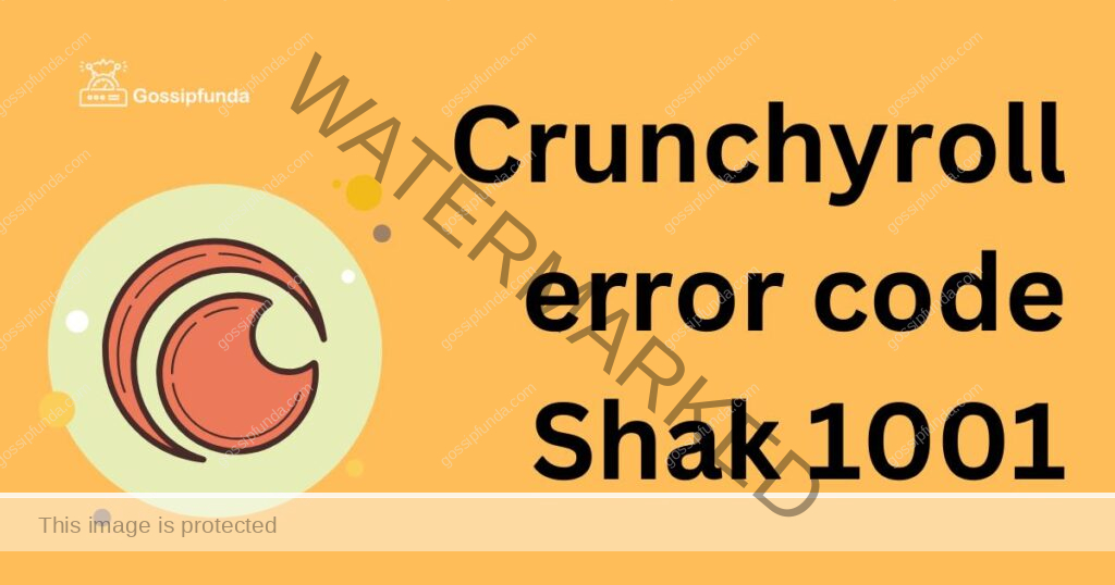 Crunchyroll error code Shak 1001