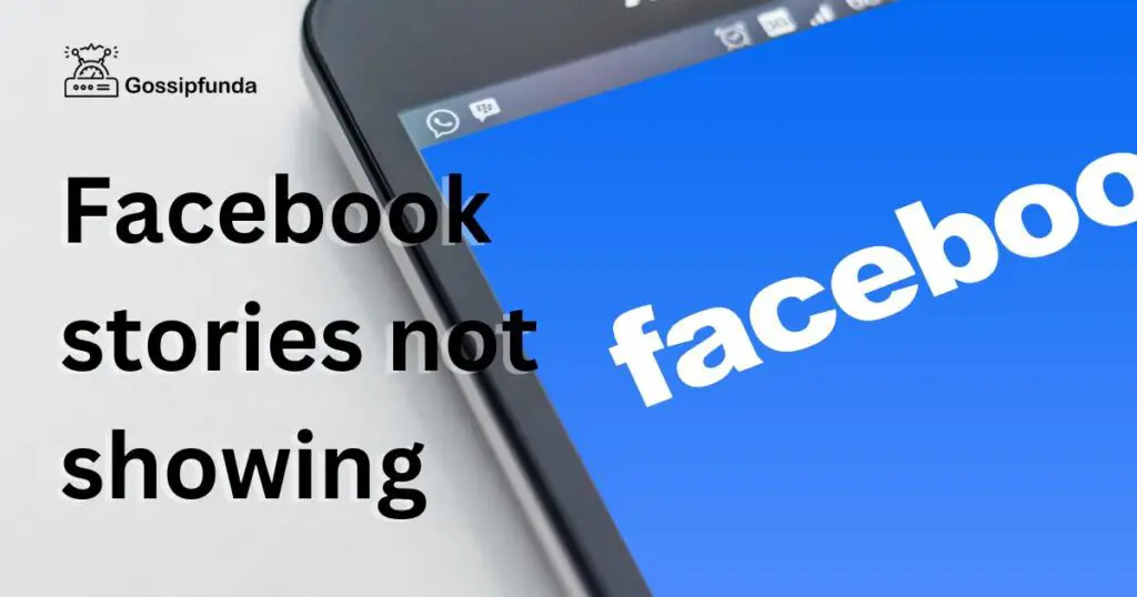 Facebook stories not showing