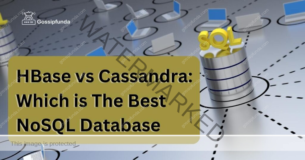 HBase vs Cassandra: Which is The Best NoSQL Database