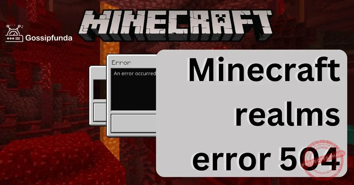 Minecraft realms error 504 Gossipfunda