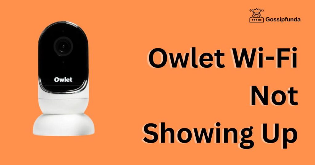 Owlet Wi-Fi Not Showing Up