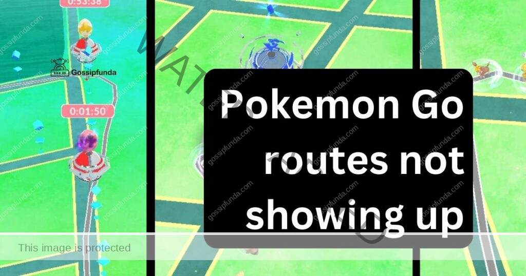 Pokemon Go routes not showing up