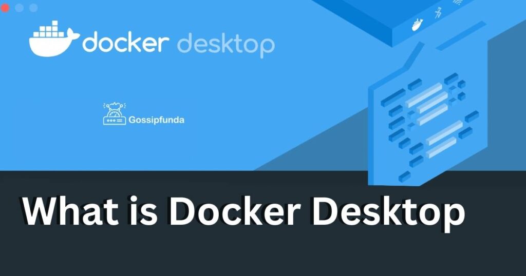 What is Docker Desktop