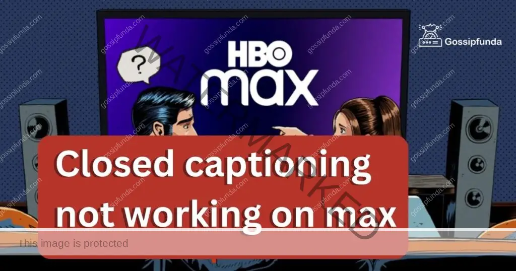 Closed captioning not working on max