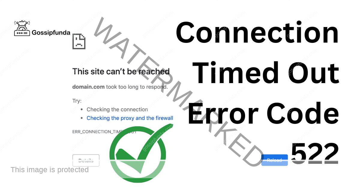 Cloudflare Error 522: Main Causes and Three Methods to Fix It