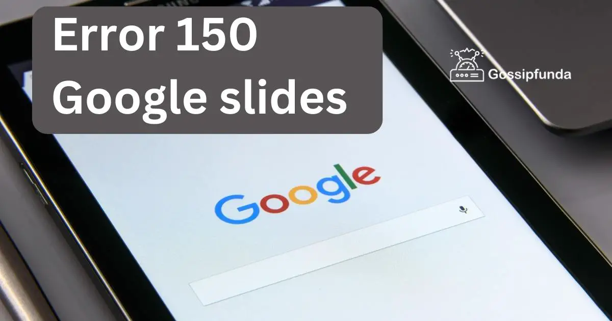 google presentation error 150