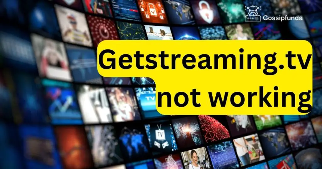 Getstreaming.tv not working