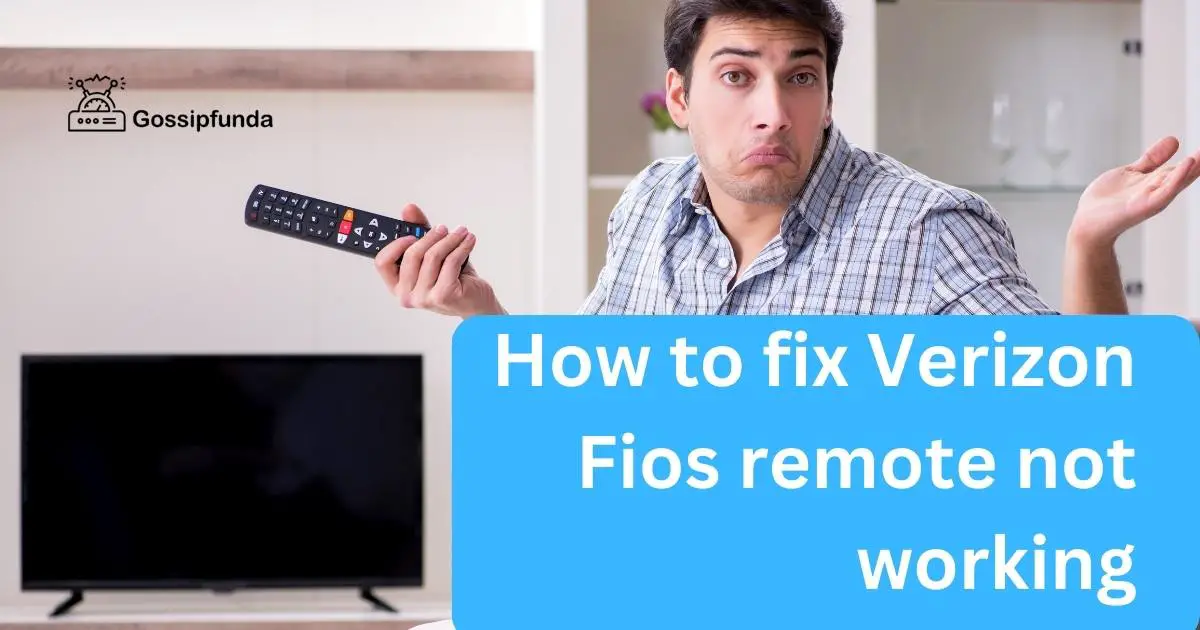 How to fix Verizon Fios remote not working Gossipfunda