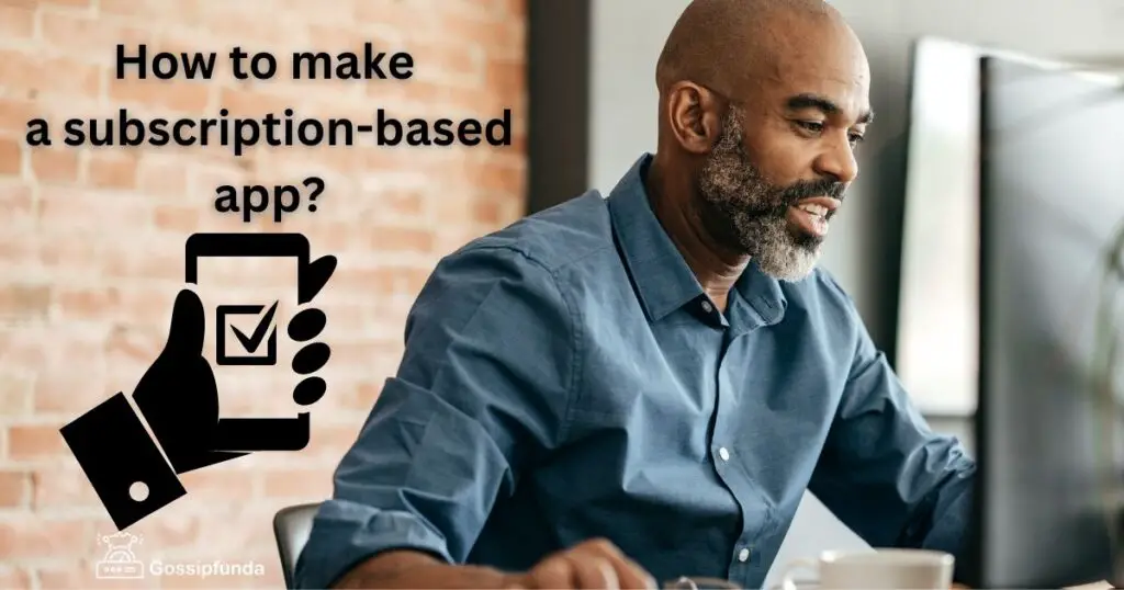 How to make a subscription-based app?