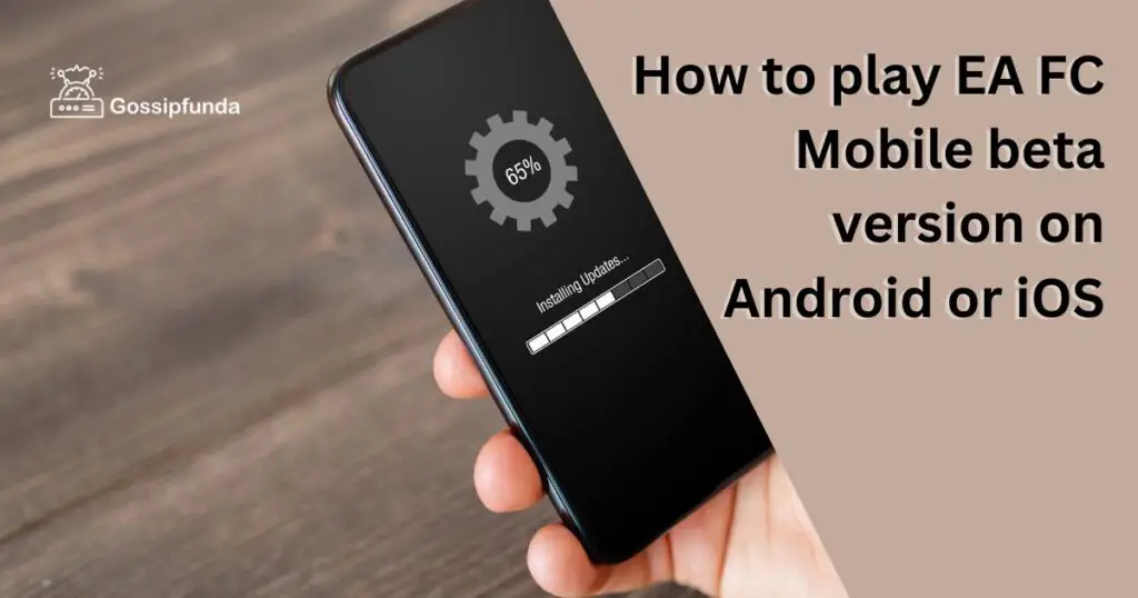 How to play EA FC Mobile beta version on Android or iOS
