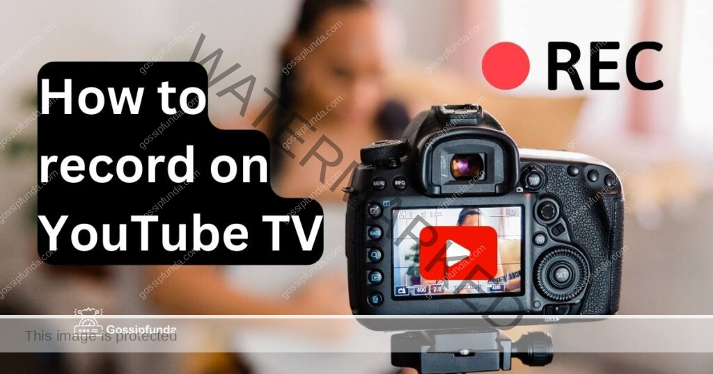 How to record on YouTube TV