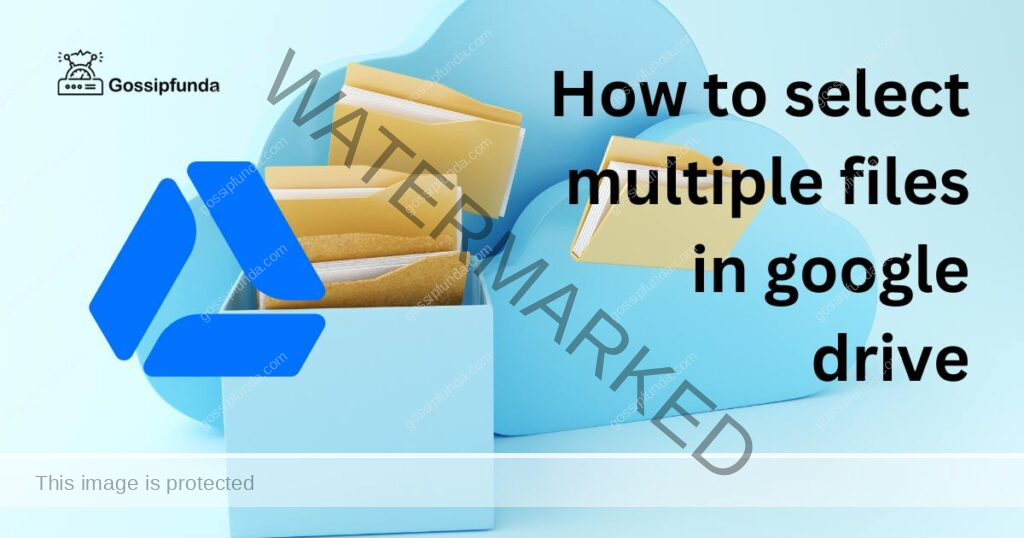 How to select multiple files in google drive