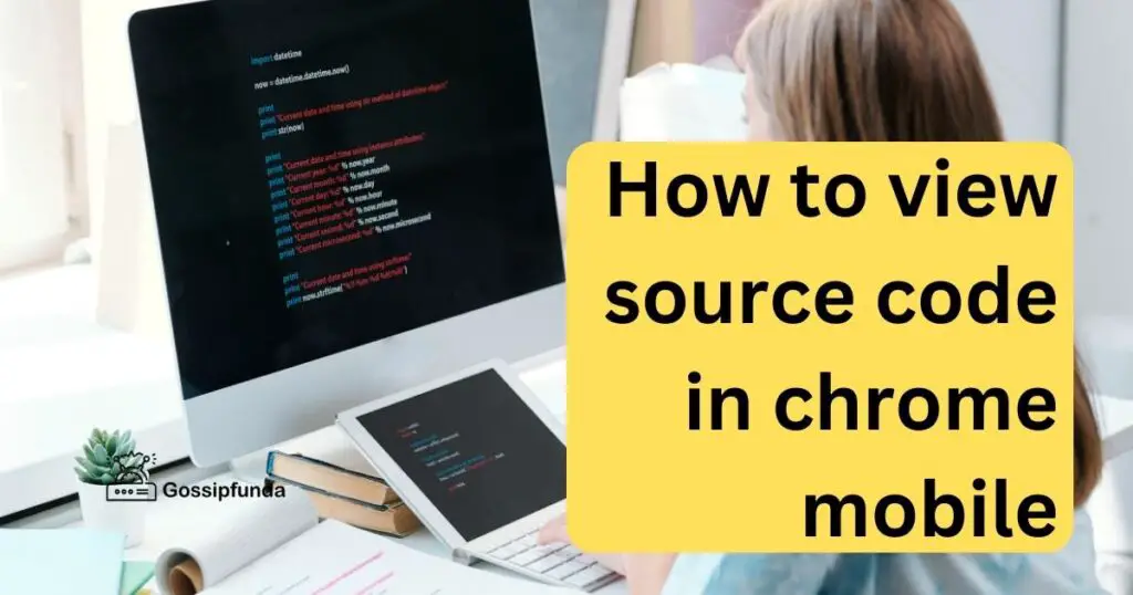 How to view source code in chrome mobile