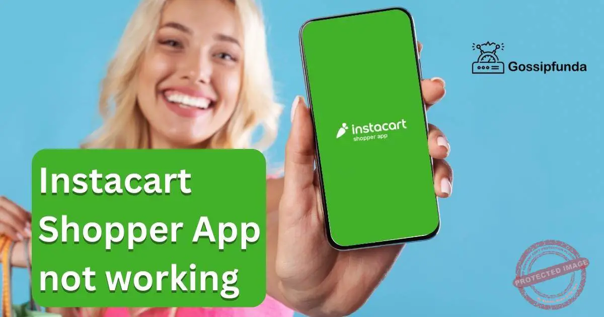 Instacart Shopper App not working Here's how to fix it