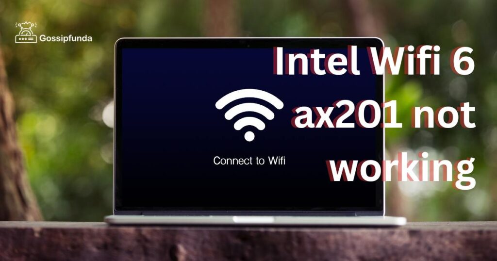 Intel Wifi 6 ax201 not working