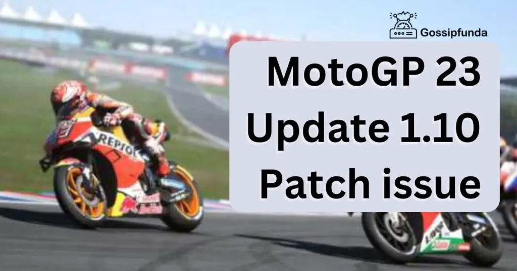 MotoGP 23 Update 1.10 Patch issue