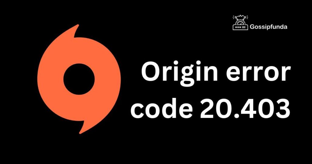 Origin error code 20.403